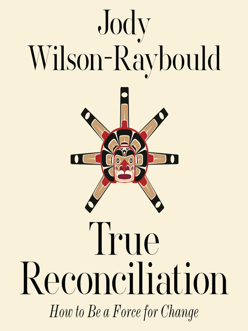 Title details for True Reconciliation by Jody Wilson-Raybould - Wait list